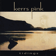 Kerrs Pink: Tidings