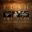 Rush: ABC 1974