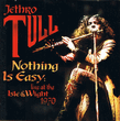 Jethro Tull: Nothing is Easy