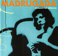 Madrugada: Industrial Silence