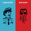 Koppen: Good Kopp Bad Kopp