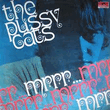 The Pussycats: Mrrr...Mrrr