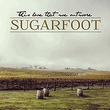 Sugarfoot: This Love That We Outwore