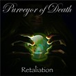 Purveyor of Death: Retaliation / At The End