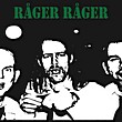 Råger Råger: Råger Råger