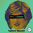 Rancho Relaxo: Polarized